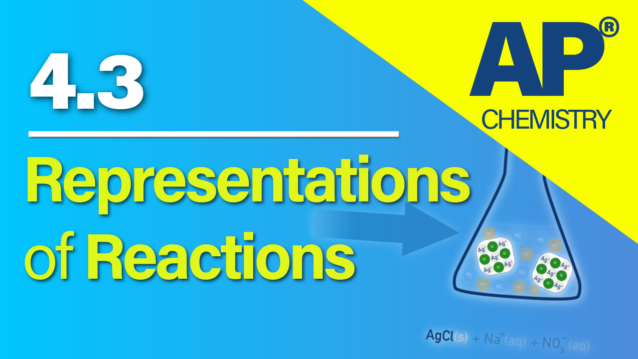 Thumbnail for AP Chemistry 4.3 Representations of Reactions video lesson
