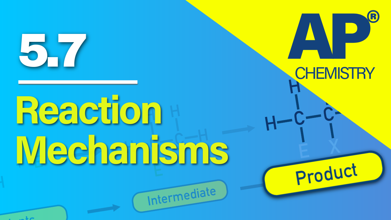 Thumbnail for AP Chemistry 5.7 Introduction to Reaction Mechanisms video lesson