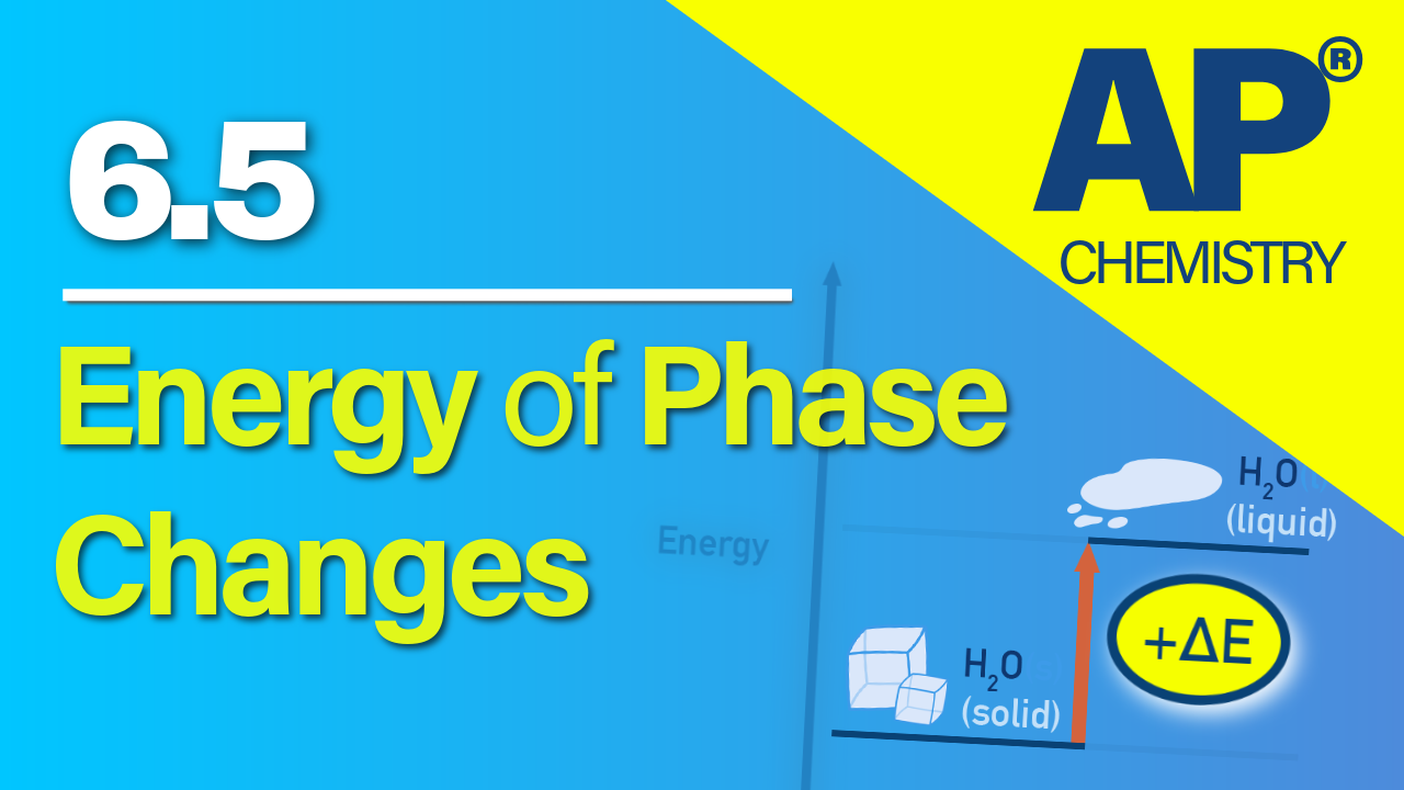 Thumbnail for AP Chemistry 6.5 Energy of Phase Changes video lesson
