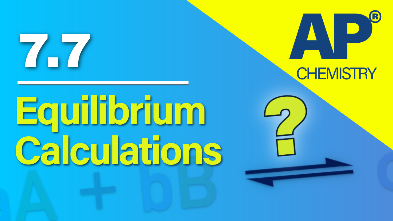 Thumbnail for AP Chemistry 7.7 Calculating Equilibrium Concentrations video lesson