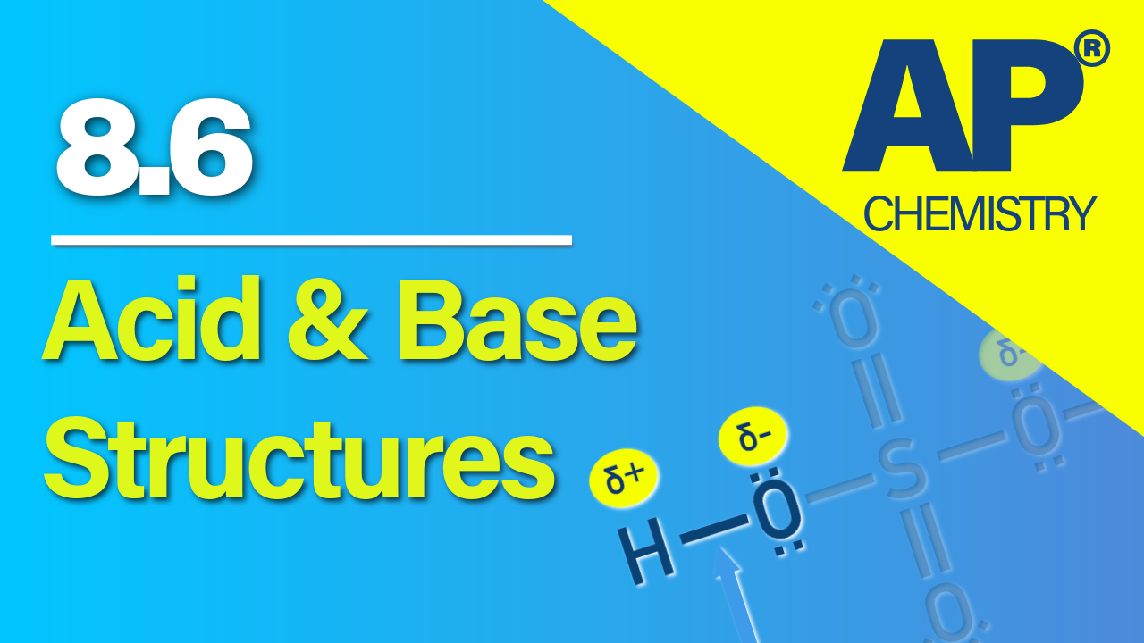 Thumbnail for AP Chemistry 8.6 Molecular Structure of Acids and Bases video lesson
