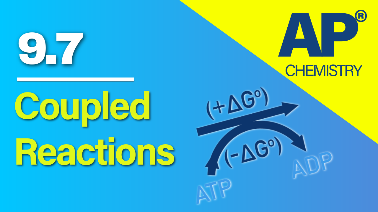 Thumbnail for AP Chemistry 9.7 Coupled Reactions video lesson